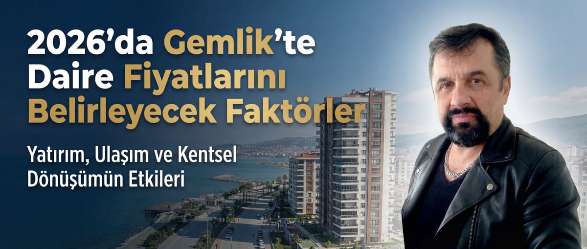 Gemlik Emlak Piyasası 2026 Konut Fiyatlarını Şekillendirecek 5 Kritik Faktör 2 Gemlik Emlak Piyasası 2026 Konut Fiyatlarını Şekillendirecek 5 Kritik Faktör